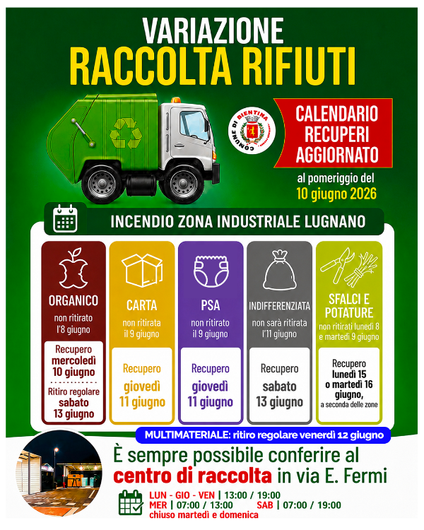 Avviso del Comune di Bientina sulla variazione del calendario di raccolta rifiuti a causa dell’incendio nella zona industriale di Lugnano: sospensioni tra l’8 e l’11 giugno 2026 e recuperi nei giorni 10, 11, 13, 15 e 16 giugno, con indicazioni per organico, carta, pannolini, indifferenziato e sfalci; attivo il centro di raccolta di via E. Fermi negli orari indicati.